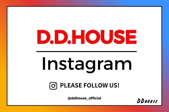 D.D.HOUSE 公式Instagram はじめます！